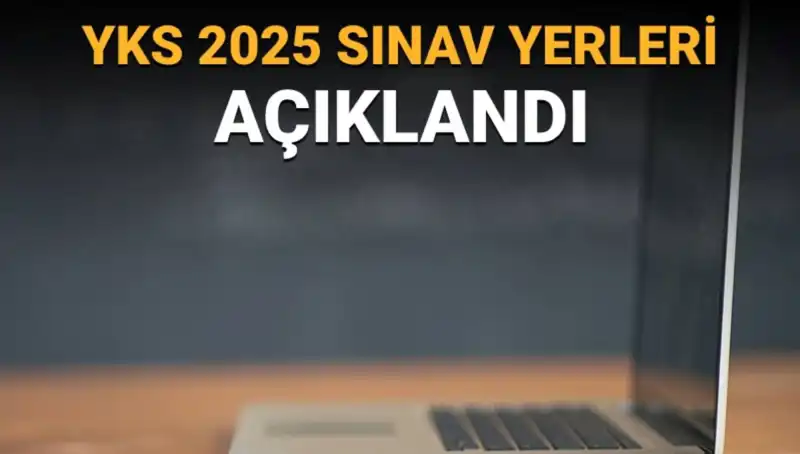 YKS 2025 Sınav Yerleri Açıklandı: Nasıl Öğrenilir ve Giriş Belgeleri Erişimi