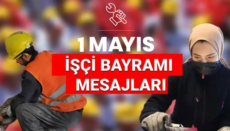 2025’te 1 Mayıs İşçi Bayramı: Birlik ve Dayanışmanın Gücü