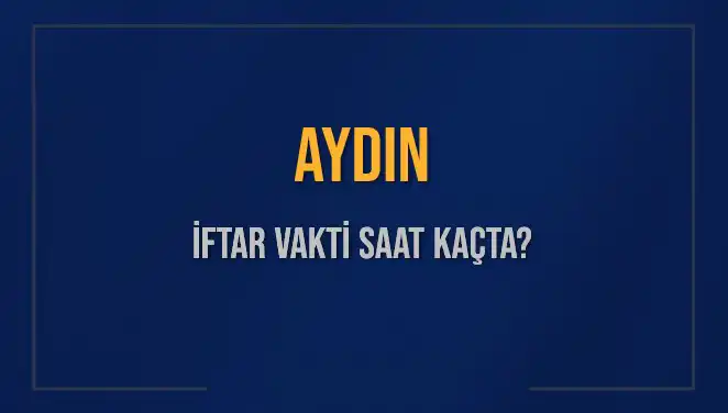 Aydın'da İftar Saatine Neden Bu Kadar Önem Verilmeli?