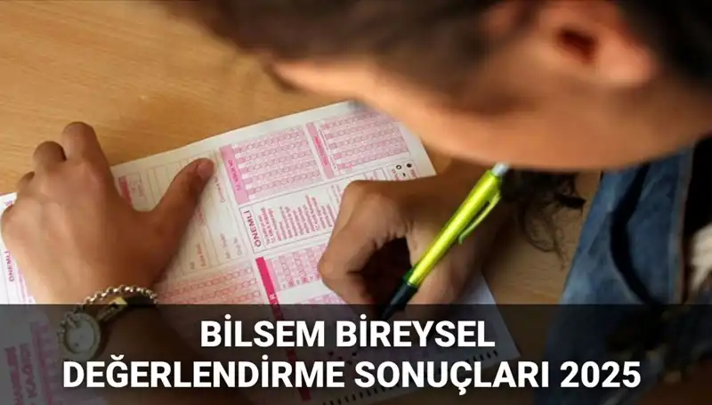 2025 BİLSEM Bireysel Değerlendirme Sonuçları Açıklandı: Kazanan Adaylar Nereden Öğrenecek?