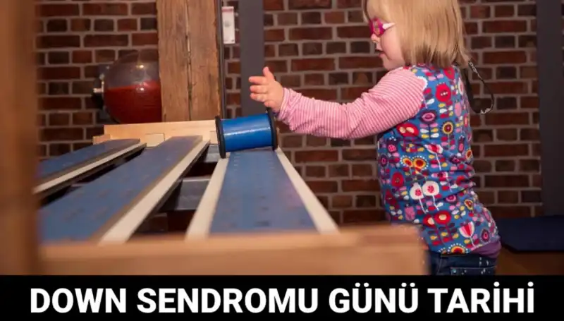 Dünya Down Sendromu Günü: Tarihi ve Önemi Nedir?
