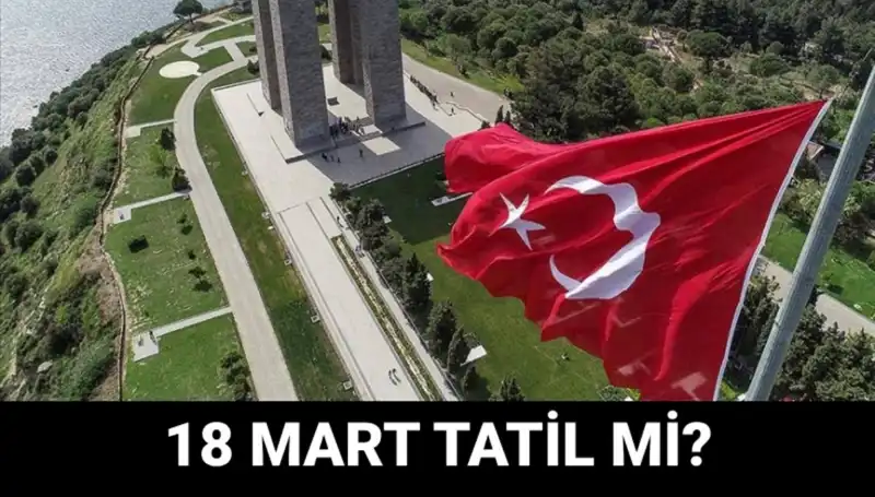 18 Mart Çanakkale Zaferi Tatil Mi? Okullar Açık mı?