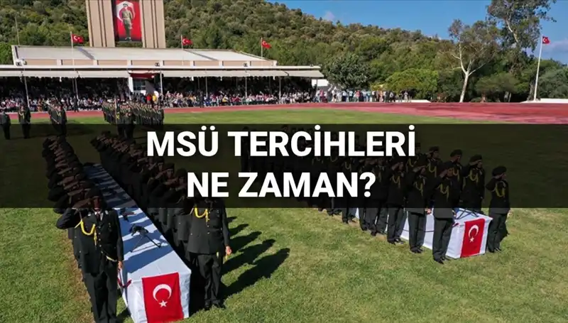 2025 MSÜ Tercihleri İçin Tarihler ve Kılavuz Detayları Açıklandı!
