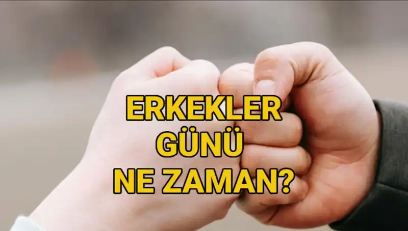 Erkekler Günü 2025'te Ne Zaman Kutlanacak? İşte Tüm Detaylar