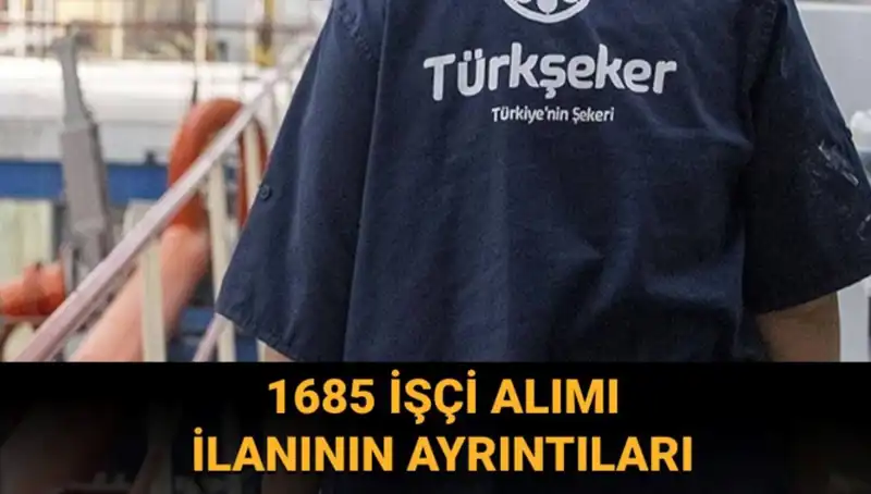 TÜRKŞEKER İşçi Alımı Başvurusu: Süreç ve Şartlar Neler?